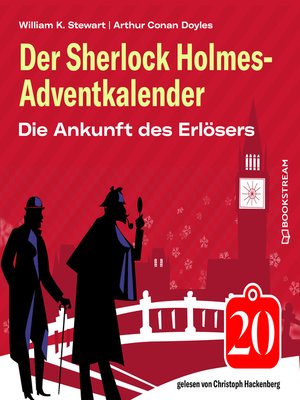 cover image of Die Ankunft des Erlösers--Der Sherlock Holmes-Adventkalender, Folge 20
